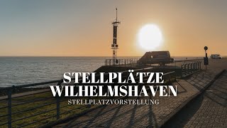 Wir zeigen euch alle Stellplätze in Wilhelmshaven  Stellplatzvorstellungen [upl. by Yrollam]