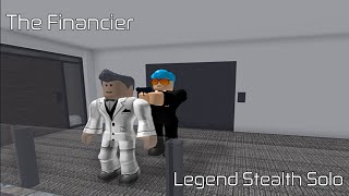 The Financier  Legend Stealth Solo No Kills  Roblox Entry Point [upl. by Nirrad]