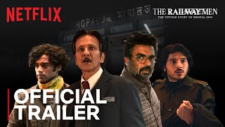 The Railway Men  Official Trailer  Netflix India [upl. by Cristal]