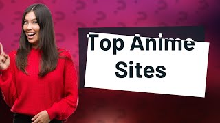 What is the best anime watching website [upl. by Elleynad]