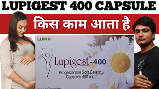 lupigest 400 how to use in hindi  lupigest 400 mg  lupigest 400 capsule uses in hindi [upl. by Kaya]