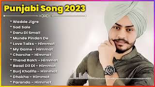 Himmat Sandhu Latest Punjabi Song  Himmat Sandhu Punjabi Jukebox 2024  Best Songs Of Himmat Sandhu [upl. by Burnaby]