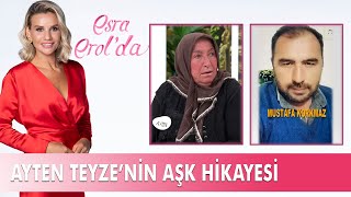 60 yaşındaki Ayten Teyze ve 39 yaşındaki Mustafanın bir garip aşk hikayesi  Esra Erol Özel Kolaj [upl. by Aiksa]