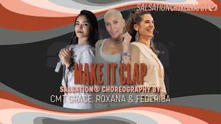 MAKE IT CLAP  CHOREOLOGY by SALSATION® Choreography by CMT Federica Roxana amp Grace [upl. by Libove]