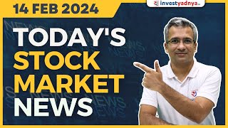 Todays Stock Market News  14022024  Aaj ki Taaza Khabar [upl. by Alanah43]