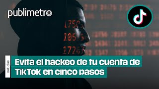 Guía para EVITAR EL HACKEO de tu cuenta de TikTok [upl. by Nnaassilem]