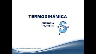 Entropía Parte 1 Con ejemplo resuelto  Clase 16 Termodinámica [upl. by Nnairahs]