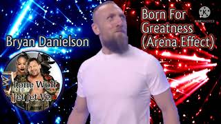 Bryan Danielson AEW Theme Song  Born For Greatness AE By Elliott Taylor [upl. by Colbye]