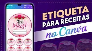 Como Fazer Etiqueta para Receitas do DIA DAS MÃES  Feito no Canva pelo Celular [upl. by Akram]