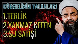 Cübbelinin Yalanları Yanmaz kefenTerlik Su satisi [upl. by Farl]