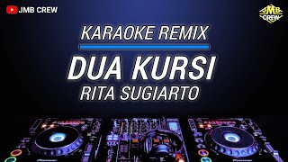 Karaoke Dua Kursi  Rita Sugiarto Versi Dj Remix Nada Cewek [upl. by Demitria55]