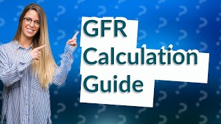 How to calculate GFR level [upl. by Saraiya]