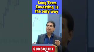 Long term investing is the only way to make money in the stock market by vijay kedia vijaykedia [upl. by Anelad]