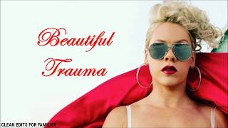 Pnk  Beautiful Trauma Clean Version Lyric Video [upl. by Leohcin]