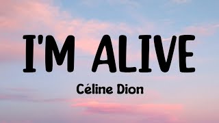 Celine Dion  Im Alive Lyrics [upl. by Llewen]