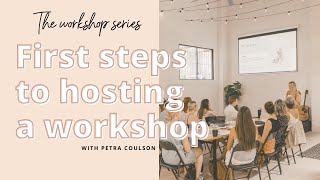 The workshop series First Steps to hosting a workshop [upl. by Malkin152]