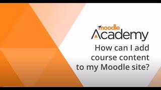 45 How can I add course content to my Moodle site 45 [upl. by Palecek]