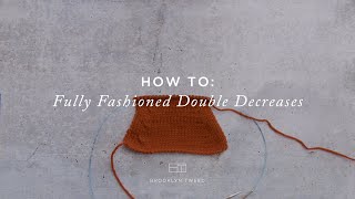 How To Knit Fully Fashioned Double Decreases [upl. by Gasper]