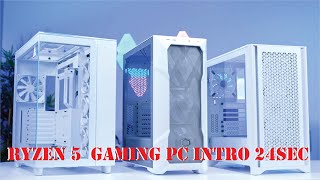 Ryzen 5 Gaming PC Intro 24 Sec [upl. by Jari692]