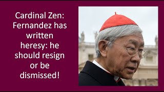 Cardinal Joseph Zen says Cardinal Fernandez has written heresy he must resign or be dismissed [upl. by Gensmer7]