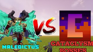 MALEDICTUS VS CATACLYSM BOSSES [upl. by Llednahc]