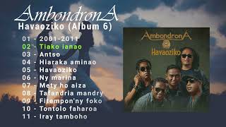 Ambondrona Album 6  Havaoziko  Hira malagasy [upl. by Eicyal]