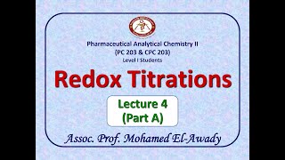 Redox Titration Lec4  Part A by Assoc Prof Mohamed ElAwady [upl. by Neelhtakyram15]