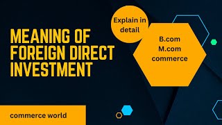 Foreign Direct Investment in india  issues in Indian commerce BCom BBA🔥 [upl. by Carlyle]