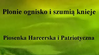 Płonie ognisko i szumią knieje  Piosenka Harcerska i Patriotyczna  na okrągło przez 1 godzinę [upl. by Erait]