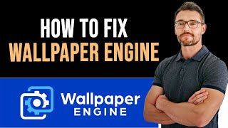 ✅ How To Fix Wallpaper Engine Freezing Full Guide [upl. by Nynnahs543]