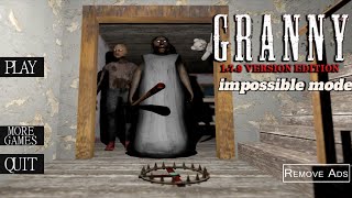 Granny 179 VERSION EDITION impossible mode  Full Gameplay [upl. by Atyekram]