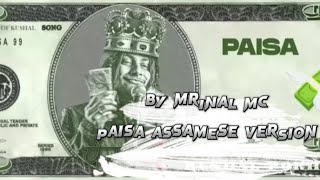 PAISA assamese version BY MRINAL MC paisa [upl. by Nwahsd]