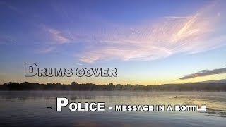 POLICE  MESSAGE IN A BOTTLE  DRUMS COVER [upl. by Eiddet]