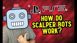 How SCALPER BOTS Work  8Bit Eric [upl. by Aspa]