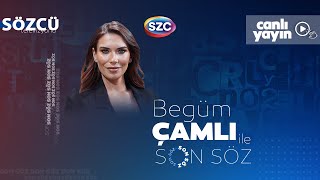 Begüm Çamlı ile Son Söz 24 Ağustos [upl. by Gavette]