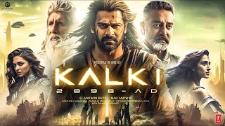 Kalki 2024  New Released Full Movie Hindi Dubbed  Prabhas Amitabh Bachan  Prabhas New Movie 2024 [upl. by Jecoa]