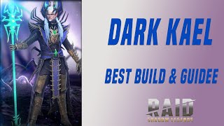 WORLD STRONGEST DARK KAEL  Best Build amp Guide  Raid Shadow Legends [upl. by Lissner]