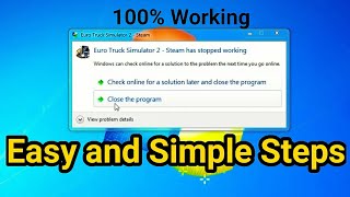 EURO TRUCK SIMULATOR 2 ETS2 has stopped working fix 100 work how to fix steam has stopped work [upl. by Haldi]