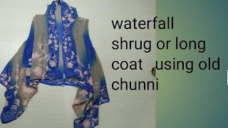 Waterfall shrug or ladies long coat using old chunni cutting and stitching VIDEO  51 [upl. by Oigaib836]