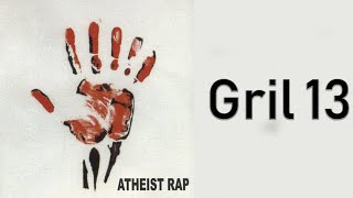 Atheist Rap  Gril 13 Audio 1995 [upl. by Ausoj]