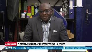 La Police présente trois présumés malfrats  Nouvelles avancées dans la lutte contre la criminalité [upl. by Idelson]