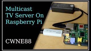 TV Technology  Part 6  Multicast TV Server On Raspberry Pi [upl. by Vyner]