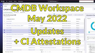 ServiceNow CMDB Workspace May 2022 Updates and CI Attestations [upl. by Ailemor475]