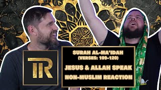 Jesus And Allah Speak To Each Other  NON MUSLIM REACTION  Surah Al Maidah verses 109 To 120 [upl. by Laoj]