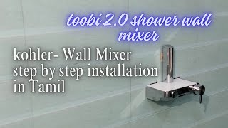 KOHLER  Toobi 20 Shower Wall Mixer step by step installation in Tamil [upl. by Nawd]