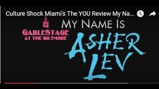 Culture Shock Miamis The YOU Review My Name Is Asher Lev HD [upl. by Garceau]