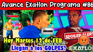 😡 Avance EXATLON Programa 86 Hoy Martes 13 de Febrero Se ARMARON los GOLPES Heliud y Andres SE [upl. by Satterfield558]