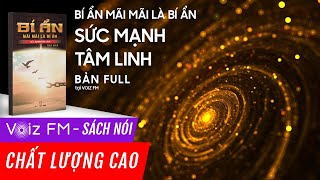 Sách nói Bí Ẩn Mãi Mãi Là Bí Ẩn  Sức Mạnh Tâm Linh  Tony Hưng  Voiz FM [upl. by Annyahs]