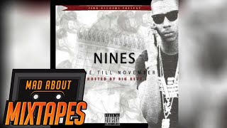 Nines  The Maze Gone Till November MADABOUTMIXTAPE [upl. by Yesteb969]