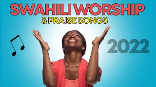 🔴2hour Powerful Swahili Worship Songs 2023  Worship amp Praise Songs [upl. by Aserehs59]